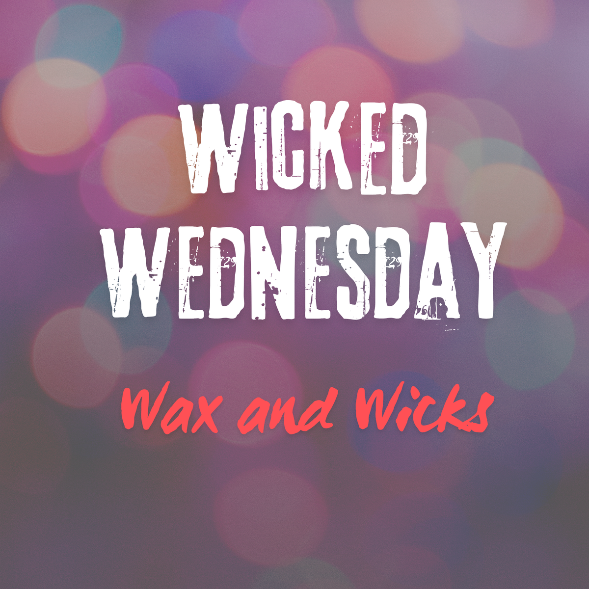 Wicked Wednesday (Public Session)